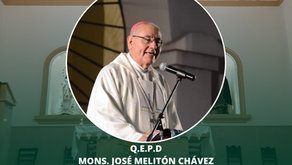 Mons. José Melitón Chávez, su vida y obra. Q.E.P.D.